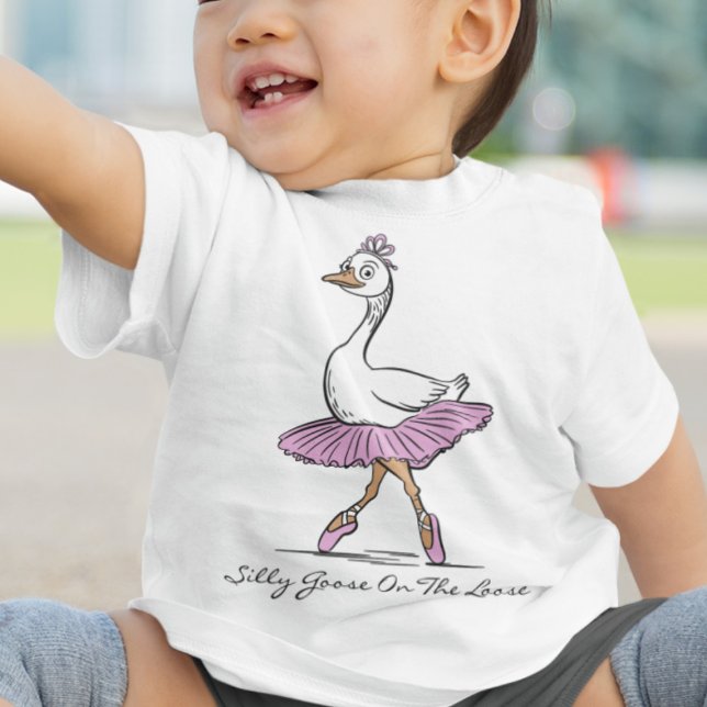 Ballerina Silly Goose On The Loose Custom Text Baby T-shirt (Von Creator hochgeladen)