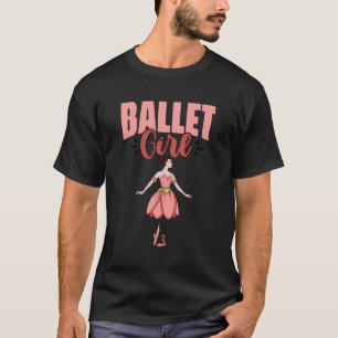 Ballerina Tanz Ballet T-Shirt