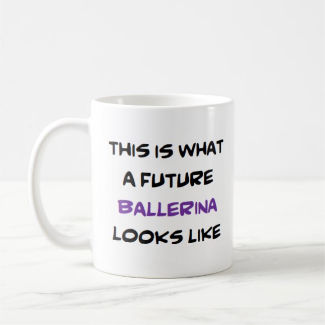 Ballerina, Zukunft Kaffeetasse (Links)