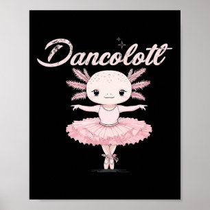 Ballet Dance Mama Dancolotl Axolotl Ballet Mo Poster