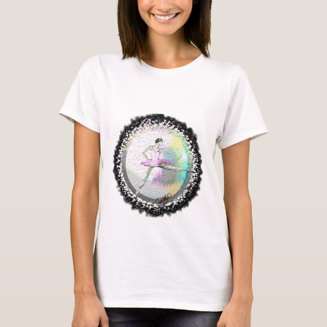 Ballet Dancer a la sekunde mit "Ballet"-T - Shirt (Vorderseite)