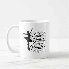 Ballet Dancer Gift for Ballet Teacher Kaffeetasse