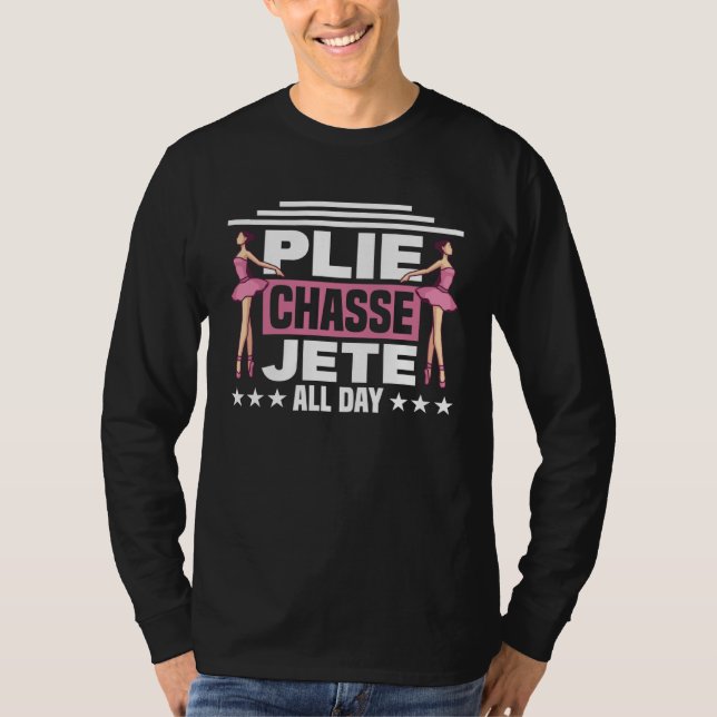 Ballet  for Ballet dancers & ballerinas T-Shirt (Vorderseite)