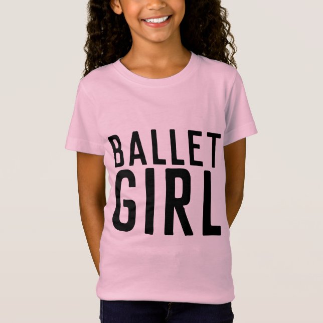 BALLET GIRL T - SHIRT (Vorderseite)