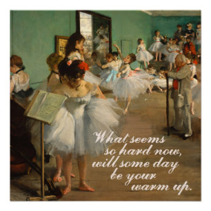 Ballet-Klasse   Edgar Degas   Inspiration Zitat Poster