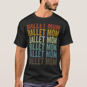 Ballet Mama Ballett Mama T-Shirt