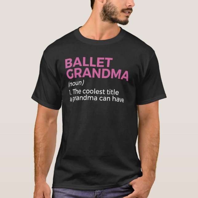 Ballet Oma Definition Dance 1 T-Shirt (Vorderseite)