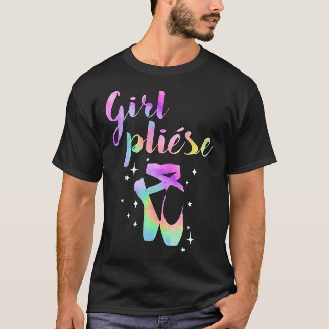 Ballet Saying Quote Girl Pliese Pastel Rainbow Tie T-Shirt (Vorderseite)