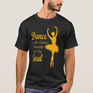 Ballett Balletttänzerin Tanz ist die verborgene Sp T-Shirt