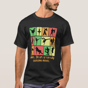 Ballett Die Kunst des Totales Phantastisch bewegt  T-Shirt