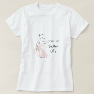 Ballett-Lebenslogan Ballerina-Balletttänzer T-Shirt