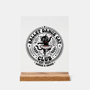 Ballett-Tanz-Katze-Haustierliebhaber-Shirt Kunst - Acrylschild