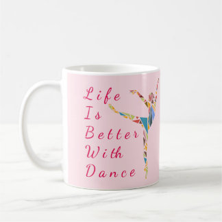 Ballett-Tasse: Das Leben ist besser Kaffeetasse
