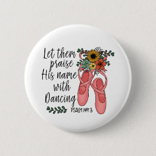 Ballettschuhe Ballerina Christliches Zitat Button
