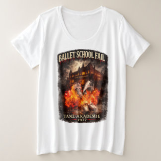 Ballettschule Versager Damen Plus Size T-Shirt