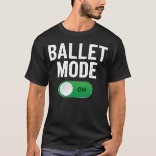 Balletttanzmodus beim Tanzen der Ballerina T-Shirt