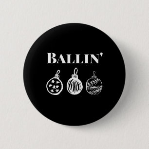 Ballin' - Funny Christmas Ornament Weihnachten Paj Button