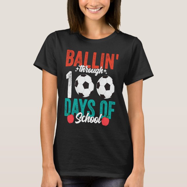 Ballin' Through 100 Days Of School  Soccer Boys Ki T-Shirt (Vorderseite)