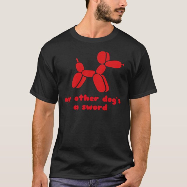 Ballon Dog My Other Dog&x27;s a Sword Essential T T-Shirt (Vorderseite)