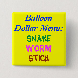 Ballon-Dollar-Menü: , Schlange, Wurm, Stock Button