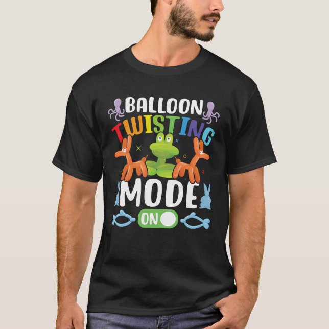 Balloon Ainmal Twisting Mode On  Balloon Animal Ar T-Shirt (Vorderseite)