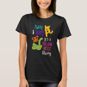 Balloon Artist Drehung and Blbelon Balloon Animal T-Shirt
