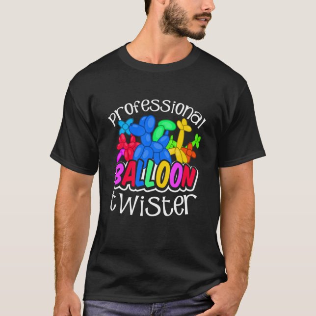 Balloon Twisting T Shirt  Professional Balloon Twi (Vorderseite)