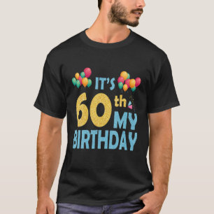 Balloons Es ist der 60. Geburtstag 60 Jahre alten  T-Shirt