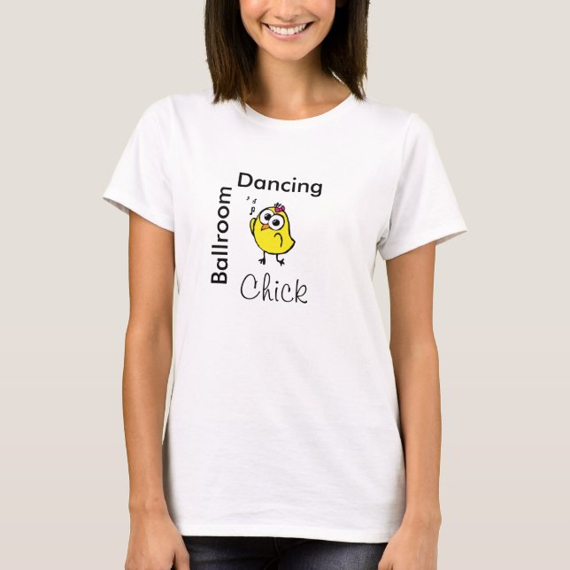 Ballroom Chickadee! - Celebrity Dance Studio T-Shirt (Vorderseite)