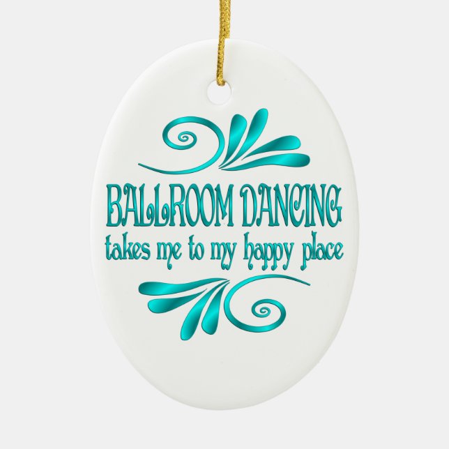 Ballroom Dancing Happy Place Keramik Ornament (Vorne)