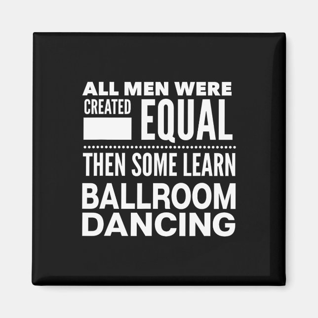 Ballroom Dancing Men Funny Statement Tänzer Waltz Magnet (Vorne)