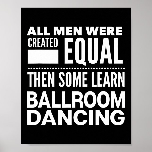 Ballroom Dancing Men Funny Statement Tänzer Waltz Poster (Vorne)