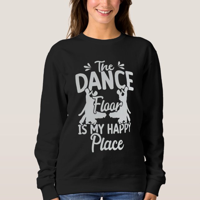 Ballroom Dancing Partner Line Of Dance Ballet Danc Sweatshirt (Vorderseite)