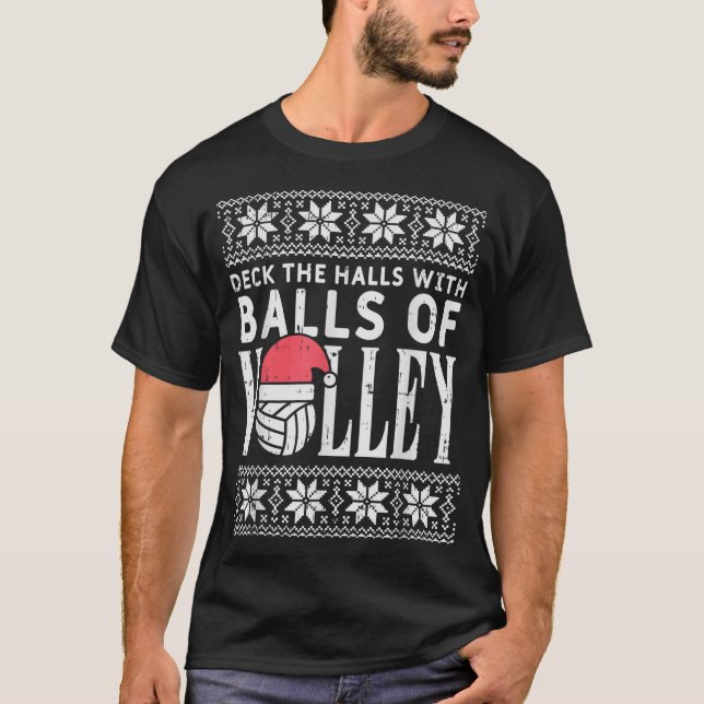 Balls Volley Xmas Volleyball Ugly Weihnachtsschau T-Shirt (Vorderseite)