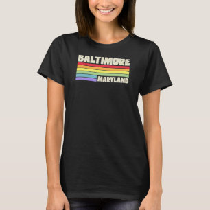Baltimore Maryland Pride Rainbow Flag Gay Pride T-Shirt