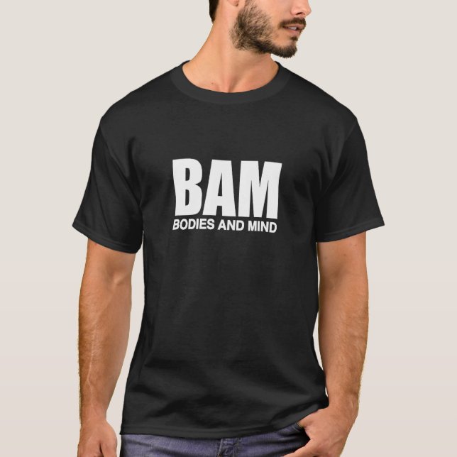 BAM Bodies And Mind T-Shirt (Vorderseite)