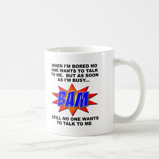 BAM! Niemand Will, über Funny Mug zu sprechen Kaffeetasse (Rechts)