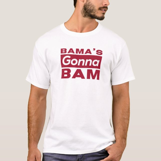 Bamas Gonna Bam Funny T-Shirt (Vorderseite)