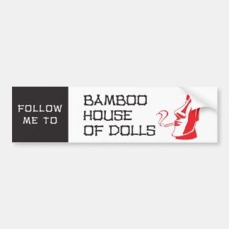 Bamboo House of Dolls Bumper Sticker Autoaufkleber
