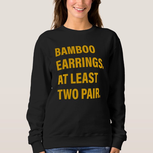 Bambus Ohrringe mindestens zwei Paar Sweatshirt (Vorderseite)