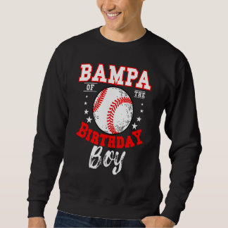 Bampa des Geburtstags Boy Baseball Theme Bday Cele Sweatshirt