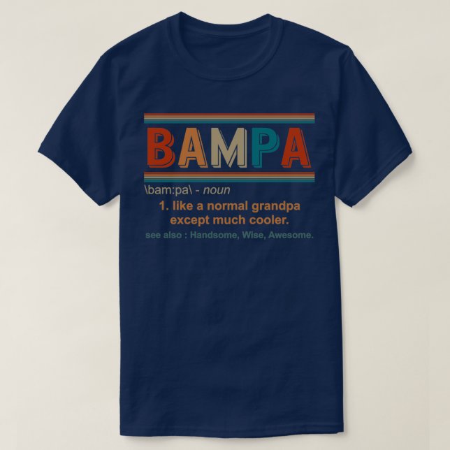 Bampa Noun Bampa Definition Bestes Opa-Geschenk Re T-Shirt (Design vorne)