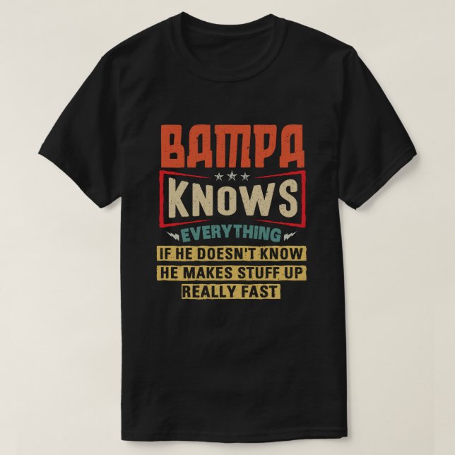 Bampa weiß alles Funny Grandpa-Geschenk T-Shirt (Design vorne)