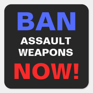 Ban Assault Waffen Now! Anti-Gun-Protest Quadratischer Aufkleber