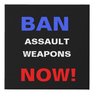 Ban Assault Waffen Now! Gun-Reform-Aktivismus Künstlicher Leinwanddruck
