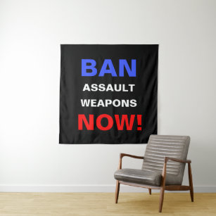 Ban Assault Waffen Now! Politische Aktionen Wandteppich