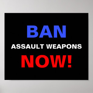 Ban Assault Waffen Now! Politischer Protest Poster