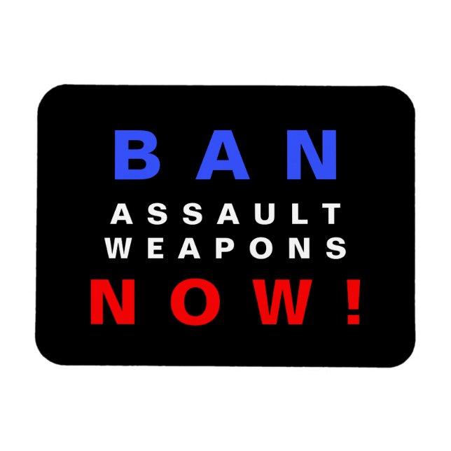 Ban Assault Waffen Now! Protest gegen Waffen Magnet (Horizontal)
