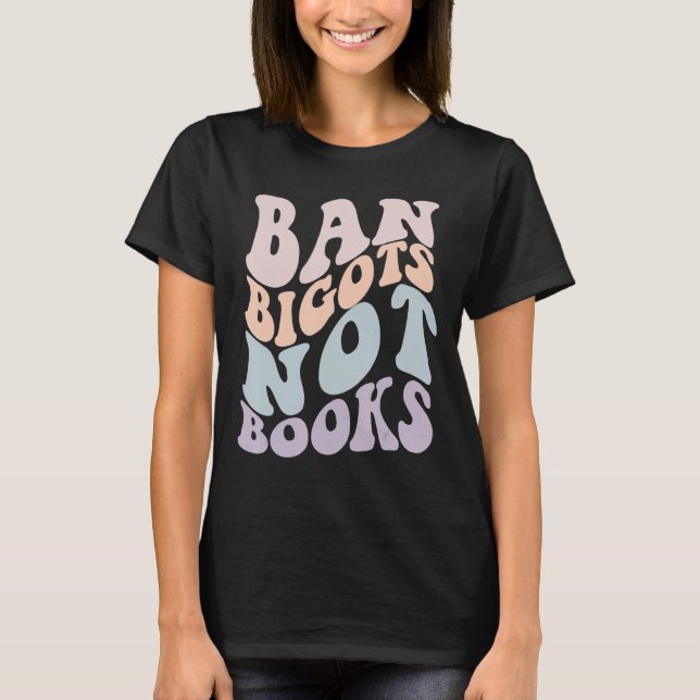 BAN BIGOTS NICHT BUCHEN Zensur stoppen Reading Rea T-Shirt (Vorderseite)