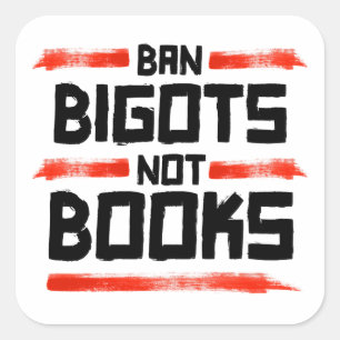 BAN BIGOTS NOT BOOKS QUADRATISCHER AUFKLEBER